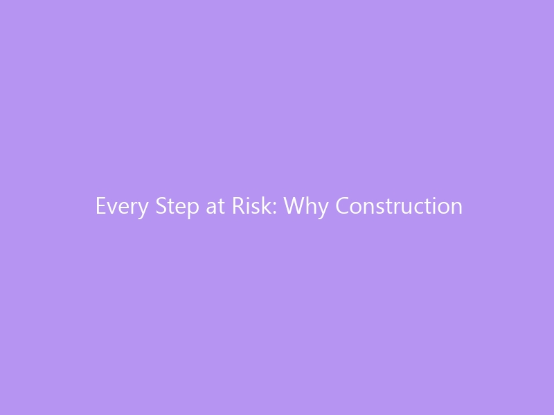 Every Step at Risk: Why Construction Workers Suffer the Highest Rate of Foot Injuries — and What Actually Prevents Them