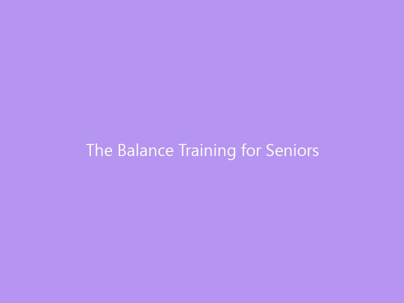 The Balance Training for Seniors Playbook: 7 Science-Backed Exercises to Prevent Falls in 2026