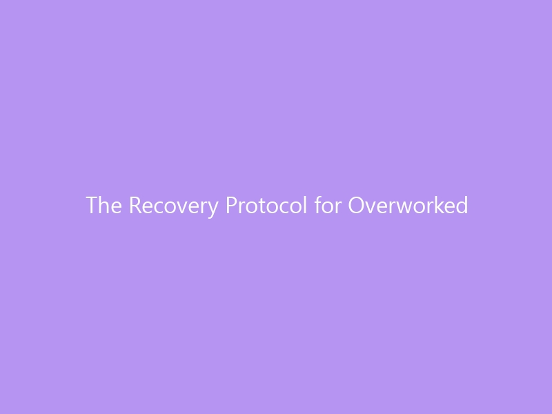 The Recovery Protocol for Overworked Feet: 12 Science-Backed Recovery Techniques for Foot Fatigue (2026) — From Immediate Relief to Long-Term Resilience