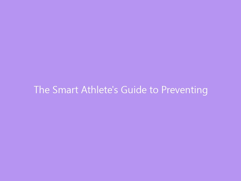 The Smart Athlete’s Guide to Preventing Plantar Fasciitis (2026) — Load Management, Footwear Science & the 5-Minute Daily Protocol That Works