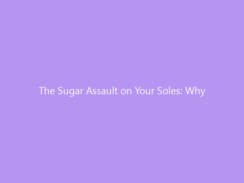 The Sugar Assault on Your Soles: Why Diabetes Attacks Foot Nerves First (And How to Stop It in 2026)
