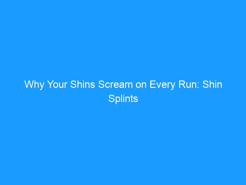 Why Your Shins Scream on Every Run: Shin Splints in 2026 — Causes, Recovery Protocols, Best Shoes & Prevention Strategies